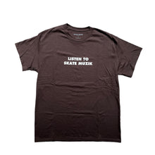 Load image into Gallery viewer, Skate Muzik “Listen Tee “ Tee // Brown
